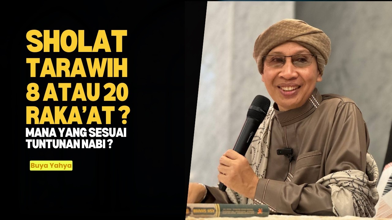 Tarawih 8 atau 20 Rakaat Yang Sesuai dengan Tuntunan Nabi SAW ❓- Buya Yahya