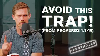 Footnotes from Proverbs 1:1-19