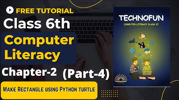 Class 6 Computer literacy Technofun  (Part-4) Chapter 2 | How to make square using python rectangle