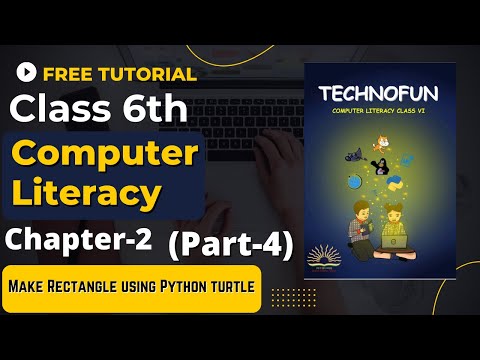 Class 6 Computer literacy Technofun  (Part-4) Chapter 2 | How to make square using python rectangle