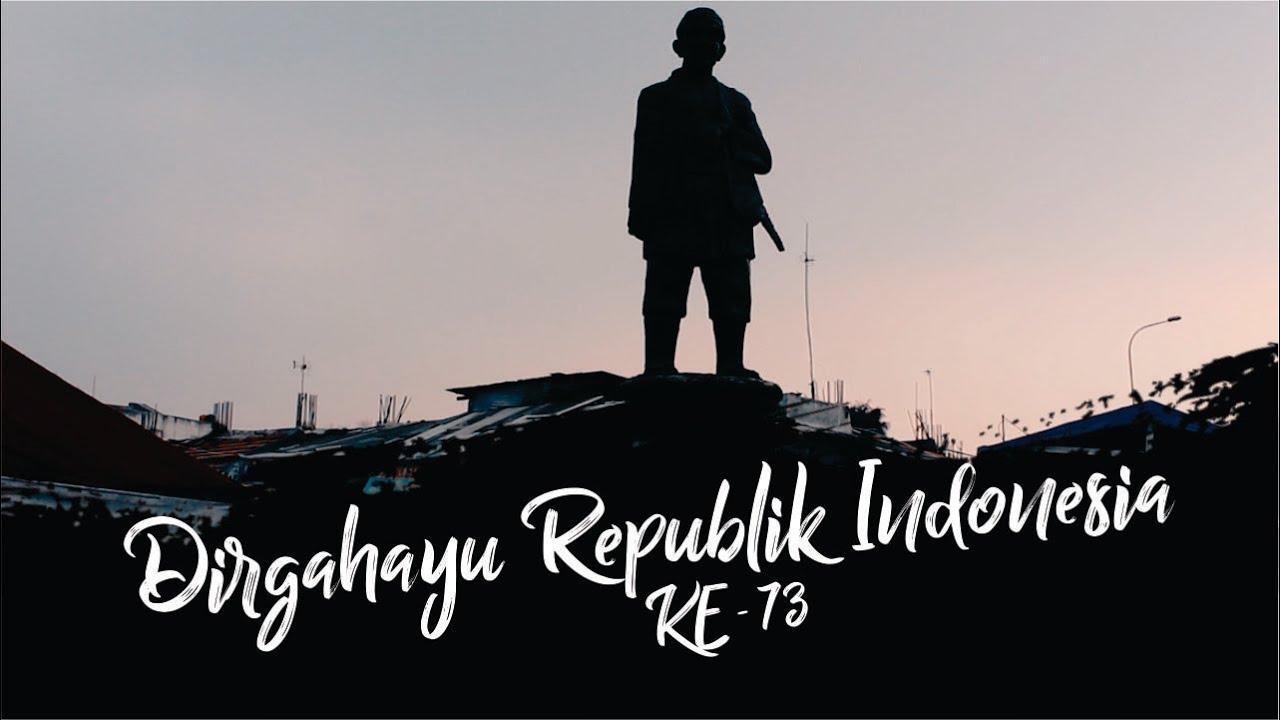 APA ITU KEMERDEKAAN ? DIRGAHAYU REPUBLIK INDONESIA KE73 YouTube