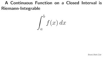 A continuous function on a closed interval is Riemann-integrable