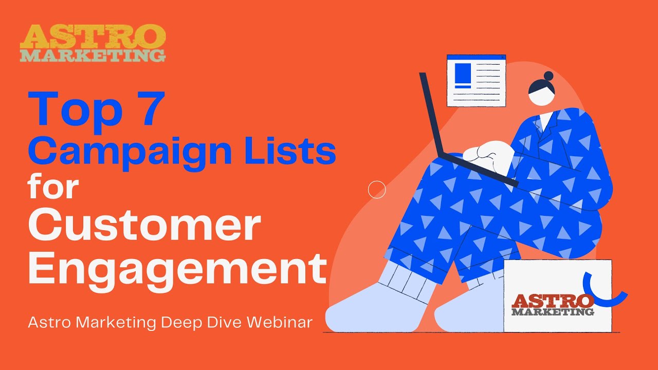 Top 7 Campaign Lists for Customer Engagement | Astro Marketing Webinar