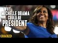 Why Michelle Obama Could Be President - Cracked Responds