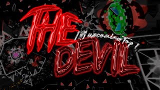 UPCOMING TOP 1 VERSION "The Devil" (W/ Clicks) by HeroZombie80 - - Geometry Dash 2.11