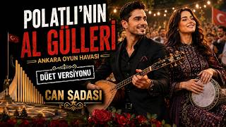 Ankara Oyun Havası 2026 | Polatlı'nın Al Gülleri Düet | Can Sadası