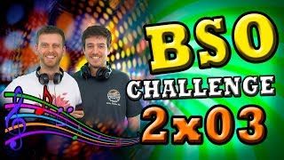 2x03  BSO Challenge (feat. Días de cine)