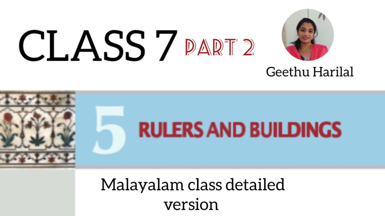 Rulers and building/ class 7/ chapter 5 history Malayalam detailing
