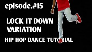 HOW TO DO LOCK IT DOWN VARIATION |HIP HOP DANCE TUTORIAL |MINARVA D FLOOR |SHARON SHINE ALIYAS