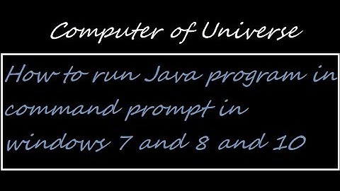 How to Run Java Program in Command Prompt in Windows 7 8 10   2018