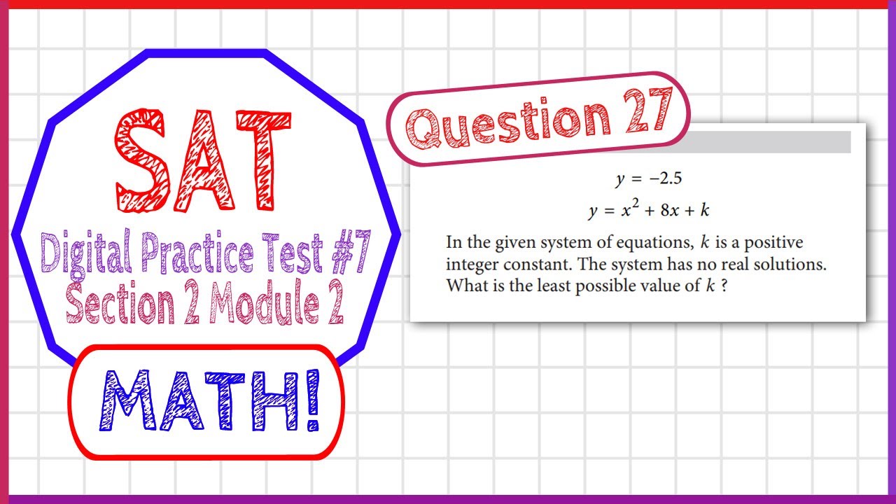 Question 27 in SAT Digital Practice Test #7, MATH Section 2 Module 2 ...