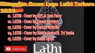 Kumpulan Cover LATHI 2020  ( Weird Genius ft. Sara Fajira ) | Lagu Terpopuler 2020