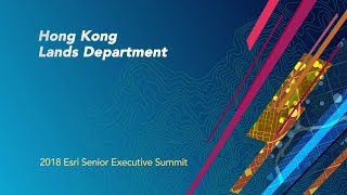 2018 SES at Esri UC: Hong Kong Lands Department