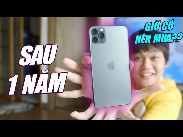 ĐÁNH GIÁ iPHONE 11 PRO MAX SAU 1 NĂM: 33 TRIỆU BỎ RA CÓ ĐÁNG???