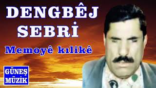 DENGBEJ  SEBRİ  -  MEMOYE KILİKE