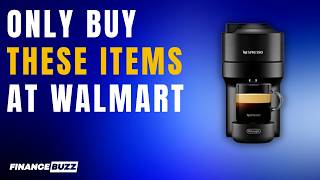 Never Buy These 15 Items Anywhere But at Walmart (Here's Why)