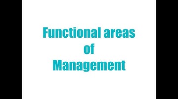 Functional areas of management/ organisational functions