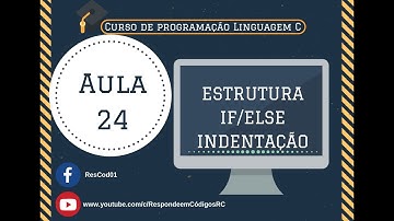 Aula 24: Estrutura if-else, Indentação & Exercício (identificar se um número é PAR ou ÍMPAR)