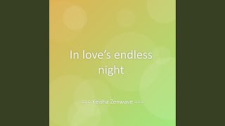 In love’s endless night