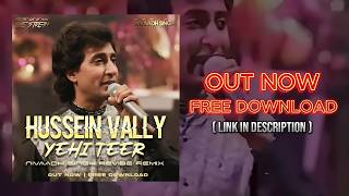 🌟 Hussein Vally - Yehi Teer (Nivaadh Singh Revibe Remix) 🌟