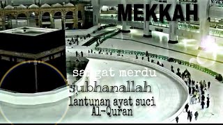 🔴Lantunan ayat suci Al-Quran di Mekkah