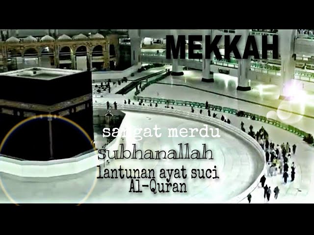 🔴Lantunan ayat suci Al-Quran di Mekkah class=