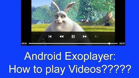 Android Exoplayer - How to play Videos in Android using Exoplayer?