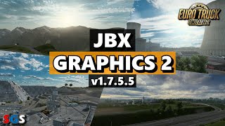 |ETS2 1.47| JBX Graphics 2 - v1.7.5.5 [Graphics Mod]
