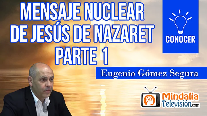 Mensaje nuclear de Jess de Nazaret, por Eugenio Gm...