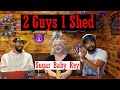 Sugar Baby Rey | Ep 028 | 2 Guys 1 Shed