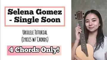 Single Soon by Selena Gomez | Ukulele Tutorial + Play Along