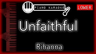 Unfaithful (LOWER -2) - Rihanna - Piano Karaoke Instrumental