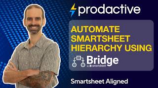 Automate your Smartsheet hierarchy using Bridge