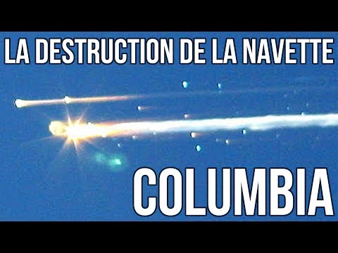 🚀 La destruction de la navette Columbia