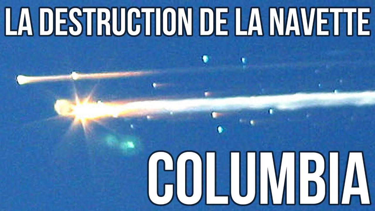 🚀 La destruction de la navette Columbia - YouTube