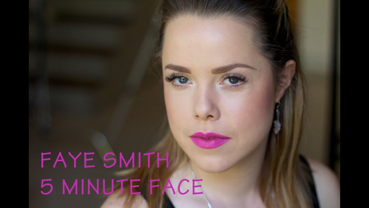 Five Minute Face Makeup Tutorial with Faye Smith | Quick & Easy Makeup Routine