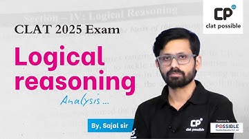Logical Reasoning Section Analysis | CLAT 2025 Exam Paper | CLAT Possible