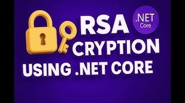RSA Encryption in .NET Core — Secure Your Data Like a Pro!