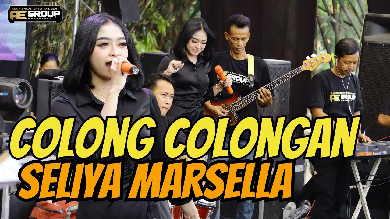 COLONG COLONGAN - SELIYA MARSELA - AE GROUP CIREBON LIVE BEKASI
