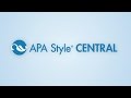 APA Style® CENTRAL: The revolutionary new electronic resource for APA Style