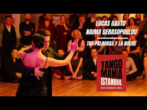 Lucas Gauto & Naima Gerasopoulou , Tus Palabras y la Noche – Carlos Di Sarli Tango Mania Istanbul'26