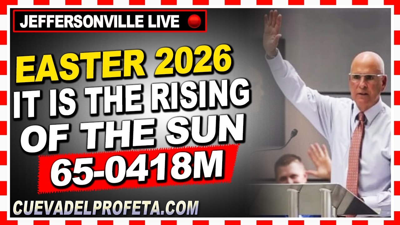 Easter 2026 SUNDAY 65-0418M It Is The Rising Of The Sun Branham Tabernacle Live Joseph Branham