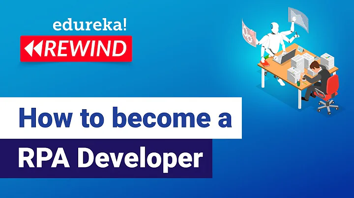 How to become a RPA Developer | RPA Developer RoadMap | RPA Training | Edureka | RPA Rewind - 3