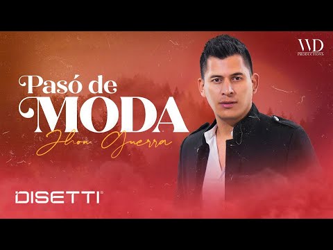 John Guerra - Pasó de Moda (Video Instrumental) | Música Popular