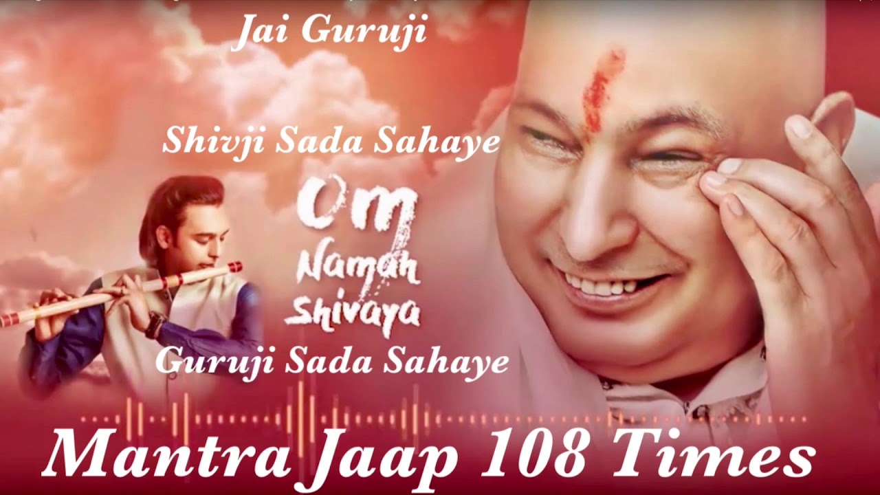 Mantra Jaap  108 Times  GURUJI  Siddharth Mohan  Positivity  Shivji Sada Sahaye  Bawa Gulzar