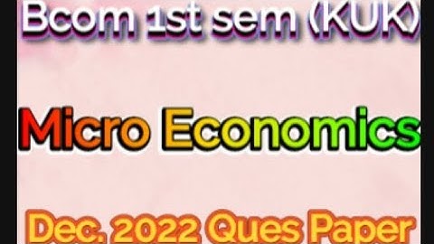 Micro Economics (KUK) 2022 Ques Paper|| Bcom 1st Sem||