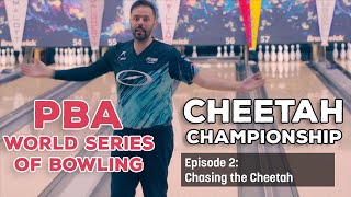 PBA WORLD SERIES OF BOWLING XV | Episode 2: Chasing the Cheetah  | Jason Belmonte