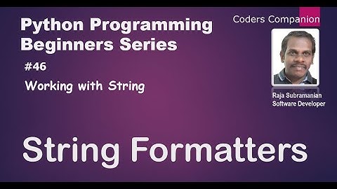 #46 Working with String - String Formatters