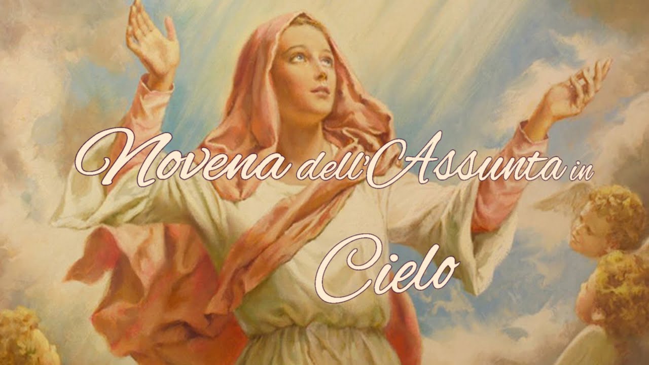 Novena dell'Assunta in Cielo - Testo Unico per nove giorni - YouTube
