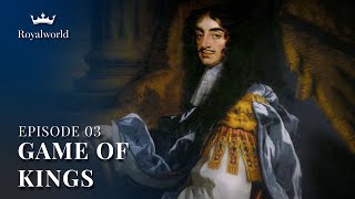 Game of Kings - The Stuarts, A Bloody Reign - EP 03 | King Charles II